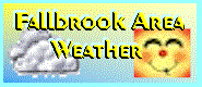 Click for Fallbrook, California Weather